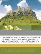 Transactions Of The Cumberland & Westmor di Richard Saul Ferguson, James Simpson, William Gershom Collingwood edito da Nabu Press