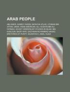 Arab people di Source Wikipedia edito da Books LLC, Reference Series