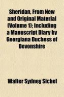 Sheridan, From New And Original Material di Walter Sydney Sichel edito da General Books