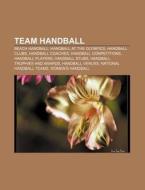 Team Handball: Goalkeeper, Ihf World Pla di Books Llc edito da Books LLC, Wiki Series