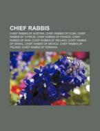 Chief Rabbis: Chief Rabbi, Landesrabbine di Books Llc edito da Books LLC, Wiki Series