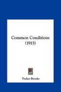 Common Conditions (1915) edito da Kessinger Publishing