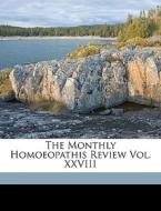The Monthly Homoeopathis Review Vol. Xxv edito da Nabu Press
