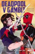 Deadpool Vs. Gambit: The 'v' Is For 'vs.' di Ben Acker, Ben Blacker edito da Marvel Comics