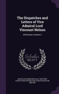 The Dispatches And Letters Of Vice Admiral Lord Viscount Nelson di Nicholas Harris Nicolas, Viscount Horatio Nelson Nelson, Horatio Nelson Nelson edito da Palala Press