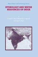 Hydrology and Water Resources of India di Pushpendra K. Agarwal, Sharad K. Jain, Vijay P. Singh edito da Springer Netherlands