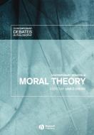 Debates Moral Theory di Dreier edito da John Wiley & Sons