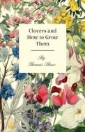 Clovers and How to Grow Them di Thomas Shaw edito da Cole Press