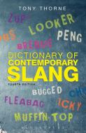 Dictionary of Contemporary Slang di Tony Thorne edito da Bloomsbury Publishing PLC