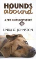 Hounds Abound di Linda O. Johnston edito da Wheeler Publishing