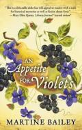 An Appetite for Violets di Martine Bailey edito da Thorndike Press Large Print