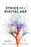 Ethics for a Digital Age, Vol. II edito da Lang, Peter