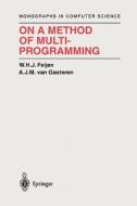 On a Method of Multiprogramming di W. H. J. Feijen, A. J. M. Van Gasteren edito da Springer New York
