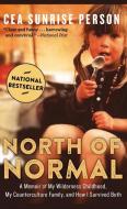 North of Normal di Cea Sunrise Person edito da HarperCollins (Canada) Ltd