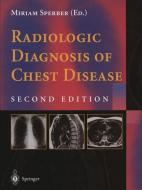 Radiologic Diagnosis of Chest Disease edito da Springer London