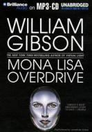 Mona Lisa Overdrive di William Gibson edito da Brilliance Corporation