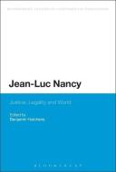 Jean-Luc Nancy: Justice, Legality and World edito da CONTINNUUM 3PL