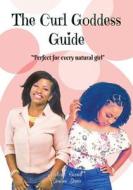 The Curl Goddess Guide di Victoria Russell, Desiree Davis edito da OUTSKIRTS PR