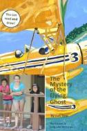 The Mystery of the Flying Ghost: The Cousins at Long Lake Mysteries di Judithe E. Stoa edito da Createspace