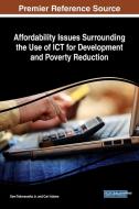Affordability Issues Surrounding the Use of ICT for Development and Poverty Reduction edito da Information Science Reference