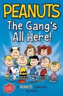 Peanuts: The Gang's All Here! di Charles M. Schulz edito da ANDREWS & MCMEEL