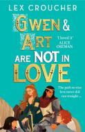 Gwen And Art Are Not In Love di Lex Croucher edito da Bloomsbury Publishing PLC