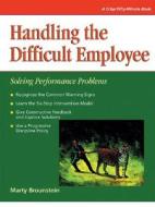 Handling the Difficult Employee di Marty Brounstein edito da Axzo Press