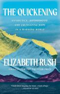 The Quickening di Elizabeth Rush edito da MILKWEED ED