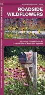 Roadside Wildflowers: An Introduction to Familiar North American Species di James Kavanagh edito da Waterford Press