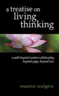 A Treatise on Living Thinking di Massimo Scaligero edito da SteinerBooks, Inc