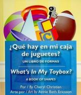 Que Hay En Mi Caja de Juguetes?/What's in My Toybox? di Cheryl Christian edito da STAR BRIGHT BOOKS