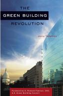 The Green Building Revolution di Jerry Yudelson edito da PAPERBACKSHOP UK IMPORT