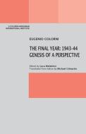 THE FINAL YEAR: 1943-44. GENESIS OF A PE di EUGENIO COLORNI edito da LIGHTNING SOURCE UK LTD