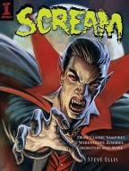 Scream: Draw Classic Vampires, Werewolves, Zombies, Monsters and More di Steve Ellis edito da IMPACT