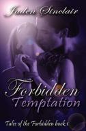 Tales of the Forbidden di Jaden Sinclair edito da Melange Books, LLC