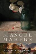 The Angel Makers di Jessica Gregson edito da SOHO PR INC