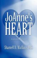 Joanne's Heart di Shamell D Wallace M S edito da America Star Books