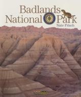 Badlands National Park di Nate Frisch edito da CREATIVE ED & PAPERBACKS