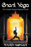 Gnani Yoga di Vashwani Arunth edito da MDK Publications