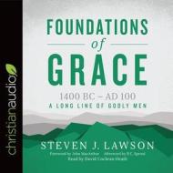 Foundations of Grace di Steven J. Lawson edito da Christianaudio