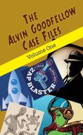 The Alvin Goodfellow Case Files: Volume One di Leah R. Cutter edito da LIGHTNING SOURCE INC