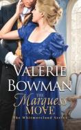 The Marquess Move di Valerie Bowman edito da Valerie Bowman Books
