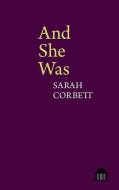 And She Was di Sarah Corbett edito da Liverpool University Press