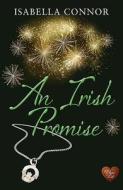 Irish Promise di Isabella Connor edito da Choc Lit