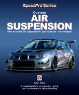 Custom Air Suspension di Julian Edgar edito da Veloce Publishing Ltd