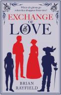 Exchange Of Love di Brian Rayfield edito da Cranthorpe Millner Publishers