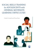 Social Skills Training for Adolescents with General Moderate Learning Difficulties di Ursula Cornish, Fiona Ross edito da Jessica Kingsley Publishers, Ltd