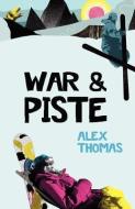 War & Piste di Alex Thomas edito da COMPLETELYNOVEL
