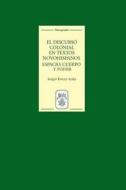El discurso colonial en textos novohispanos - espacio, cuerpo y poder di Sergio Rivera-Ayala edito da Tamesis Books