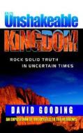 An Unshakeable Kingdom di Dr David Gooding edito da Gospel Folio Press